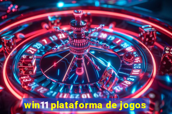 win11 plataforma de jogos